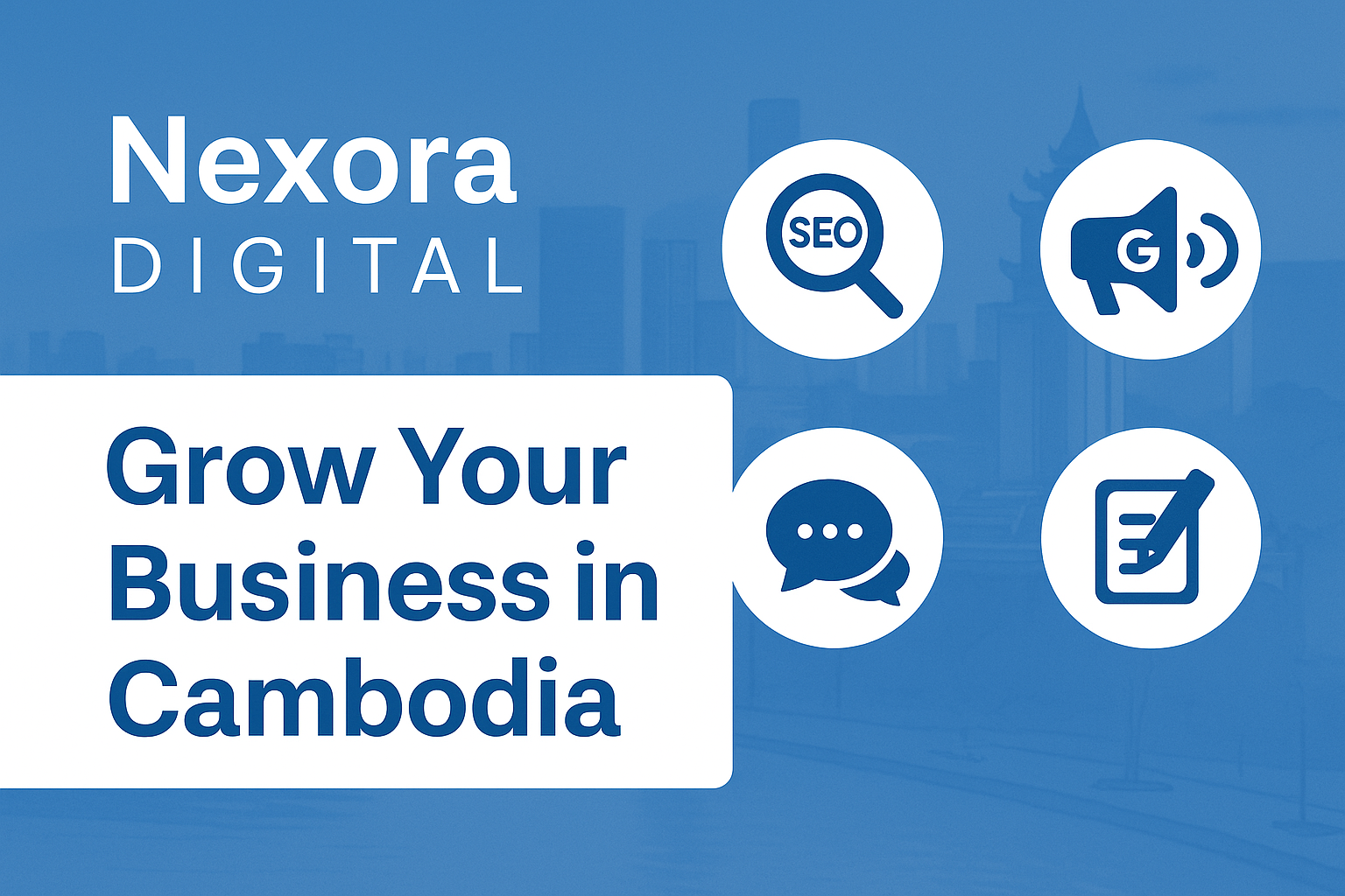 Nexora Digital Cambodia – SEO & Digital Marketing Agency Phnom Penh